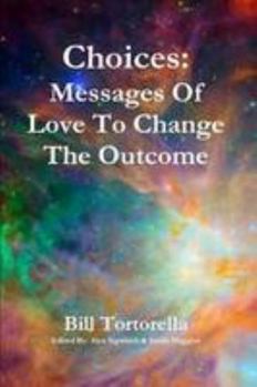 Paperback Choices: Messages Of Love To Change The Outcome Book