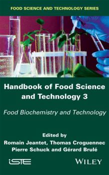 Hardcover Handbook of Food Science and Technology 3: Food Biochemistry and Technology Book
