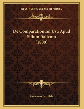 Paperback De Comparationum Usu Apud Silium Italicum (1880) [Latin] Book