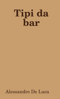 Paperback Tipi da bar [Italian] Book