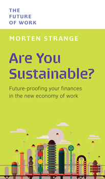 Paperback Are You Sustainable?: Future-Proofing Your Finances in the New Economy of Work Book