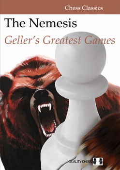 Paperback The Nemesis: Geller's Greatest Games Book