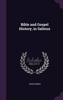 Hardcover Bible and Gospel History, in Salteux Book
