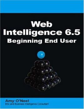 Paperback Web Intelligence 6.5 Beginning End User Book