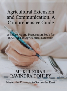 Hardcover Agricultural Extension and Communication; A Comprehensive Guide: A Reference and Preparation Book for ICAR-NET in Agricultural Extension Book