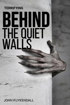 Behind the Quite Walls: The horror of spaces that shouldn’t exist