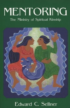 Paperback Mentoring: The Ministry of Spiritual Kinship Book