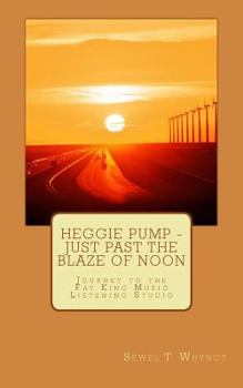 Paperback Heggie Pump - Just Past the Blaze of Noon Book