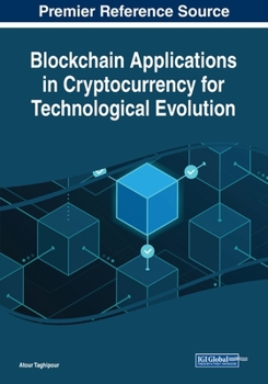 Paperback Blockchain Applications in Cryptocurrency for Technological Evolution Book