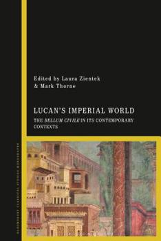 Hardcover Lucan's Imperial World: The Bellum Civile in Its Contemporary Contexts Book