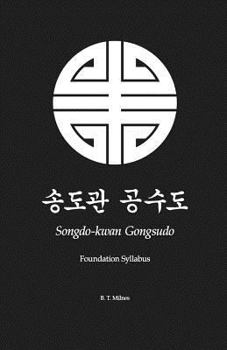 Paperback Songdo-kwan Gongsudo: Foundation Syllabus Book