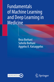 Paperback Fundamentals of Machine Learning and Deep Learning in Medicine Book