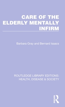 Hardcover Care of the Elderly Mentally Infirm Book