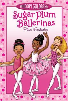 Paperback Sugar Plum Ballerinas: Plum Fantastic Book