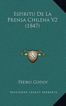 Paperback Espiritu De La Prensa Chilena V2 (1847) [Spanish] Book