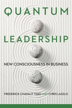 Hardcover Quantum Leadership: New Consciousness in Business Book