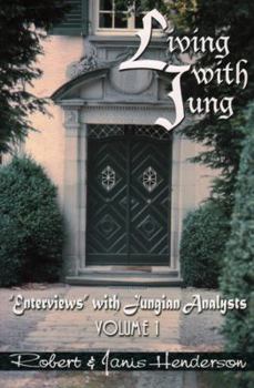 Living with Jung: "Enterviews" with Jungian Analysts