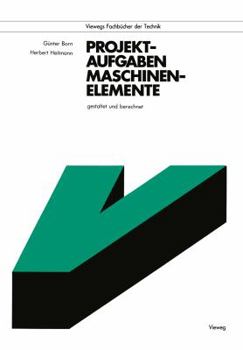 Paperback Projektaufgaben Maschinenelemente: Gestaltet Und Berechnet [German] Book