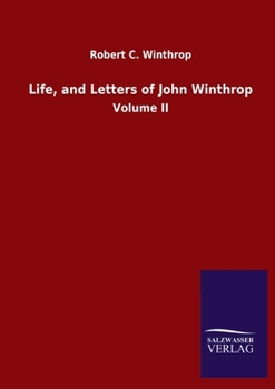 Paperback Life, and Letters of John Winthrop: Volume II [German] Book