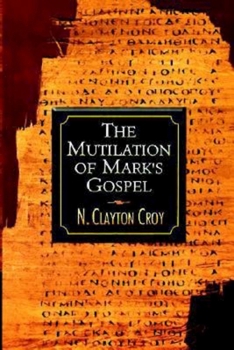 Paperback The Mutilation of Marks Gospel Book
