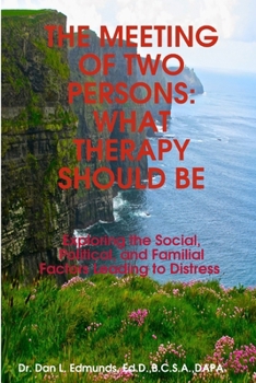 Paperback The Meeting of Two Persons: What Therapy Should Be Book