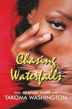 Paperback Chasing Waterfalls: An Erotic Novel Book