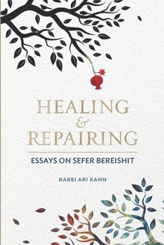 Paperback Healing & Repairing: Essays on Sefer Bereishit Book