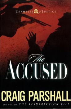 The Accused (Chambers of Justice, 3) - Book #3 of the Chambers of Justice