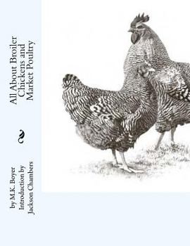 Paperback All About Broiler Chickens and Market Poultry Book