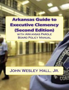 Paperback Arkansas Guide to Executive Clemency (2d ed.) Book