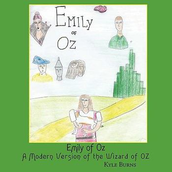 Paperback Emily of Oz: A Modern Version of the Wizard of Oz Book