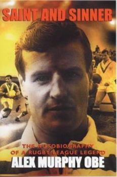 Paperback Saint and Sinner: The Autobiography of a Rugby League Legend Book