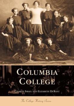 Columbia College (SC) (College History Series) - Book  of the Campus History