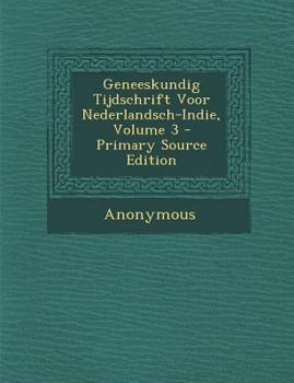 Paperback Geneeskundig Tijdschrift Voor Nederlandsch-Indie, Volume 3 [Dutch] Book