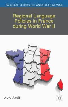 Hardcover Regional Language Policies in France During World War II Book