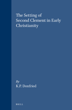 Hardcover The Setting of Second Clement in Early Christianity Book