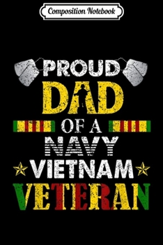 Composition Notebook: Proud Dad Of A Navy Vietnam Veteran  Journal/Notebook Blank Lined Ruled 6x9 100 Pages