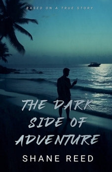Paperback The Dark Side of Adventure Book