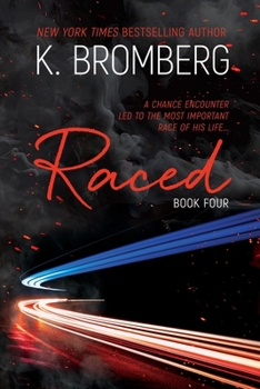 Raced - Book #3.5 of the Driven