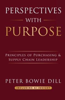 Paperback Perspectives with Purpose: Principles of Purchasing and Supply Chain Leadership Book