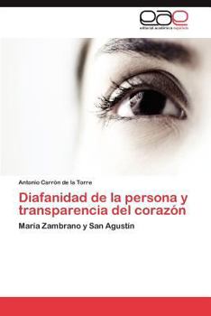 Diafanidad de La Persona y Transparencia del Corazon