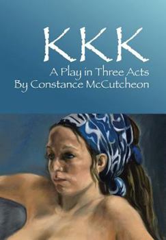 Hardcover KKK: A Play in Three Acts Book