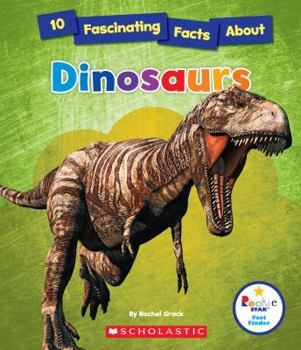 Paperback 10 Fascinating Facts about Dinosaurs (Rookie Star: Fact Finder) Book