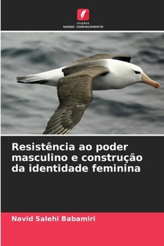 Paperback Resistência ao poder masculino e construção da identidade feminina [Portuguese] Book