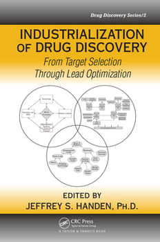 Paperback Industrialization of Drug Discovery: From Target Selection Through Lead Optimization Book