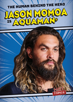 Library Binding Jason Momoa Is Aquaman(r) Book
