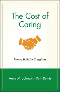 Paperback The Cost of Caring: Money Skills for Caregivers Book