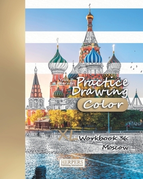 Paperback Practice Drawing [Color] - XL Workbook 36: Moscow Book