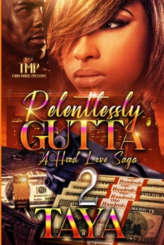 Paperback Relentlessly Gutta 2: A Hood Love Saga Book