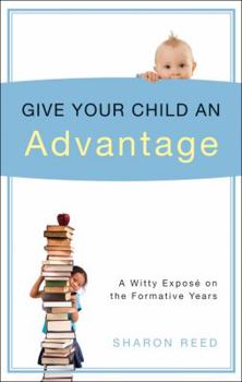 Paperback Give Your Child An Advantage Book